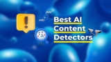 Best AI Content Detection Tools for ChatGPT, GPT-3 and more [Tested]