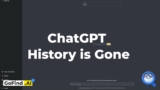 ChatGPT History Is Gone and Not Showing – How to Recover the Lost Conversations